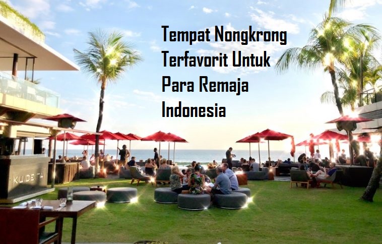 Tempat Nongkrong Terfavorit Untuk Para Remaja Indonesia post thumbnail image